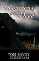 Champions of the Dead, Tom Savoy 