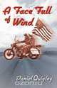 A Face Full of Wind, Daniel Daniel Quigley 