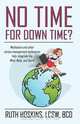 No Time for Down Time, Ruth Hoskins 