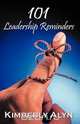 101 Leadership Reminders, Kimberly Alyn 