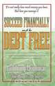 Succeed Financially and Be Debt Free, Roldimy Montinar 