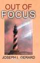 Out of Focus, Joseph L. Gerard 
