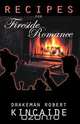 Recipes for Fireside Romance, Drakeman Robert Kincaide 