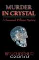 Murder in Crystal, Debi Chestnut 