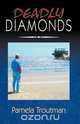 Deadly Diamonds, Pamela Troutman 
