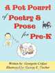 A Pot Pourri of Poetry & Prose for Pre-K, Georgette Crifasi 