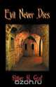 Evil Never Dies, Hilber H. Graf 
