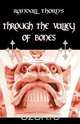 Through the Valley of Bones, Randall Thorn 