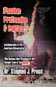 Passion, Profession & Politics, Stephen J. Press 
