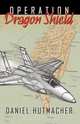 Operation Dragon Shield, Daniel Hutmacher 