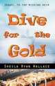 Dive for the Gold, Sheila Ryan Wallace 