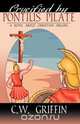Crucified by Pontius Pilate, C. W. Griffen 