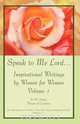 Speak to Me Lord.Inspirational Writings by Women for Women, In His Image Women of Excellence 