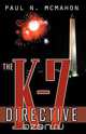 The K-7 Directive, Paul N. McMahon 