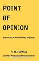 Point of Opinion, H. W. Farwell 