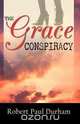 The Grace Conspiracy, Robert Paul Durham 