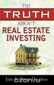 The Truth about Real Estate Investing, John Naughton 