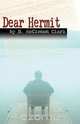 Dear Hermit, B. McClenon Clark 