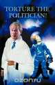 Torture the Politician, Henry Vizi 