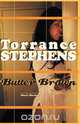 Butter Brown, Torrance Stephens 