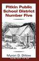 Pitkin Public School District Number Five, Myron D. Dillow 