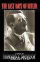 The Last Days of Hitler, Howard Moxham 