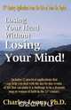 Losing Your Head Without Losing Your Mind!, Phd Charles Lyons 