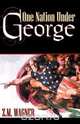 One Nation Under George, Z. M. Wagner 