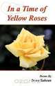 In a Time of Yellow Roses, Irene M. Sabean 