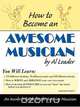 How to Become An Awesome Musician, Al Leader 