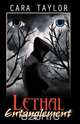 Lethal Entanglement, Cara Taylor 