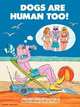 Dogs Are Human Too!, David Tamiran 
