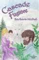 Cascade Fugitive, Barbara Michel 