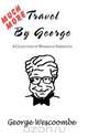 Much More Travel by George, Wesley Coombe 