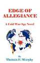 Edge of Allegiance, Thomas F Murphy 
