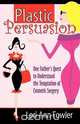 Plastic Persuasion, Lori Ann Fowler 