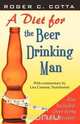 A Diet for the Beer Drinking Man, Roger Cotta 