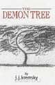 The Demon Tree, J J Kremsky 