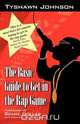 The Basic Guide to Get in the Rap Game, Tyshawn Johnson 