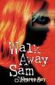 Walk Away Sam, Sharon Kay 