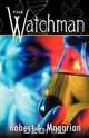 The Watchman, Robert A. Magarian 