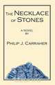 The Necklace of Stones, Philip J Carraher 