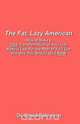 The Fat, Lazy American, David Robinson 