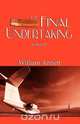 The Final Undertaking, William Annett 