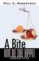 A Bite Out of the Apple, Paul E. Robertson 
