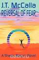 Reversal of Fear, J T McCalla 
