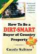 How to Be a Dirt-Smart Buyer of Country Property, Curtis Seltzer 
