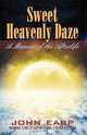 Sweet Heavenly Daze, John Earp 