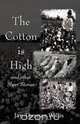 The Cotton Is High, Jay Thomas Willis 