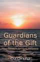 Guardians of the Gift, Janice M. Stamm 